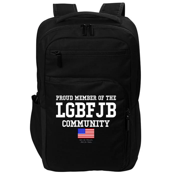 Proud Member Of The LGBFJB Community USA Flag LGB FJB Impact Tech Backpack