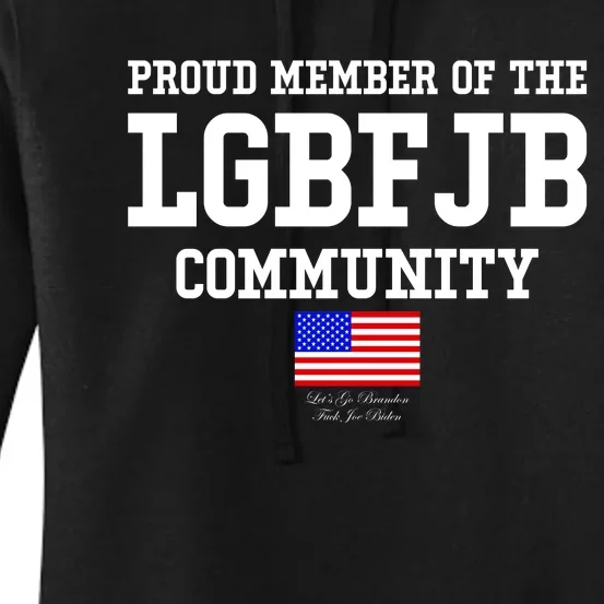 Proud Member Of The LGBFJB Community USA Flag LGB FJB Women's Pullover Hoodie