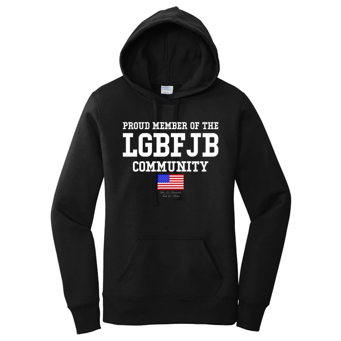 Proud Member Of The LGBFJB Community USA Flag LGB FJB Women's Pullover Hoodie