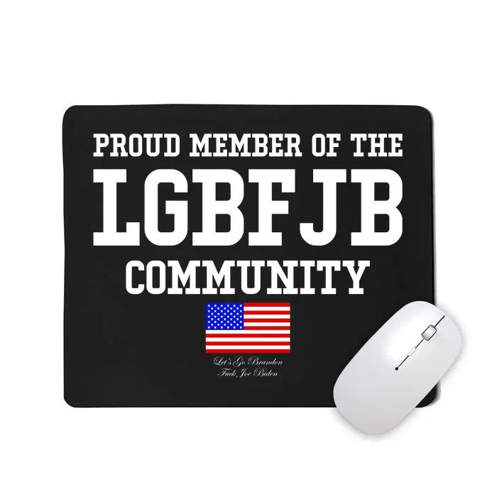 Proud Member Of The LGBFJB Community USA Flag LGB FJB Mousepad