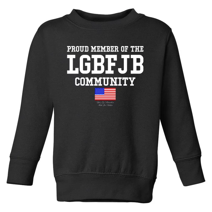 Proud Member Of The LGBFJB Community USA Flag LGB FJB Toddler Sweatshirt