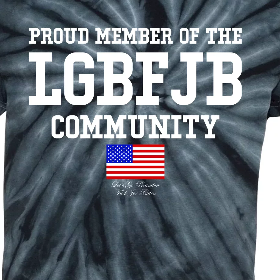 Proud Member Of The LGBFJB Community USA Flag LGB FJB Kids Tie-Dye T-Shirt