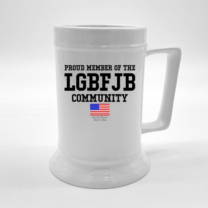 Proud Member Of The LGBFJB Community USA Flag LGB FJB Front & Back Beer Stein