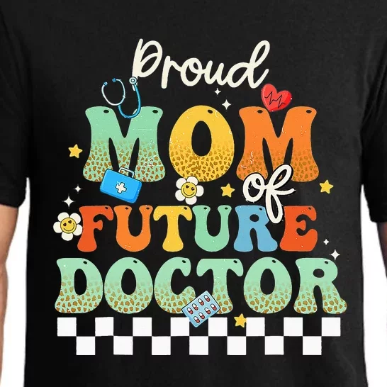 Proud Mom Of Future Doctor Grooy Mothers Day Mama Life Pajama Set