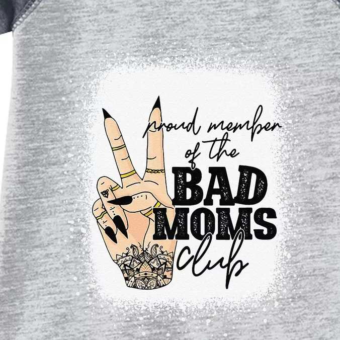 Proud Member Of The Bad Moms Club Happy Mother's Day Infant Baby Jersey Bodysuit