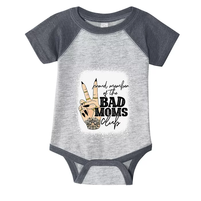 Proud Member Of The Bad Moms Club Happy Mother's Day Infant Baby Jersey Bodysuit