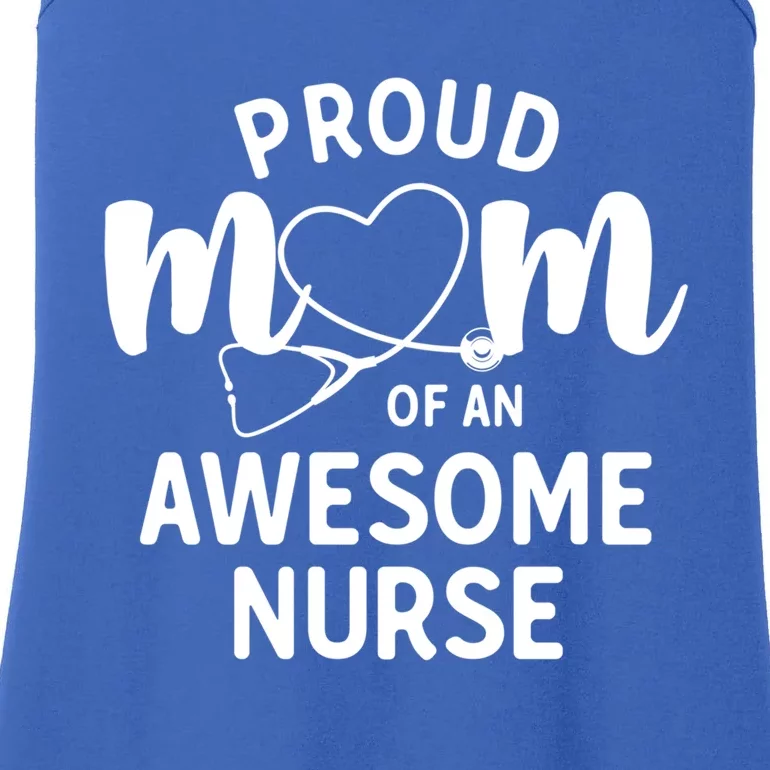 Proud Mom Of An Awesome Nurse Meaningful Gift Mom Of Nurse Gift Ladies Essential Tank