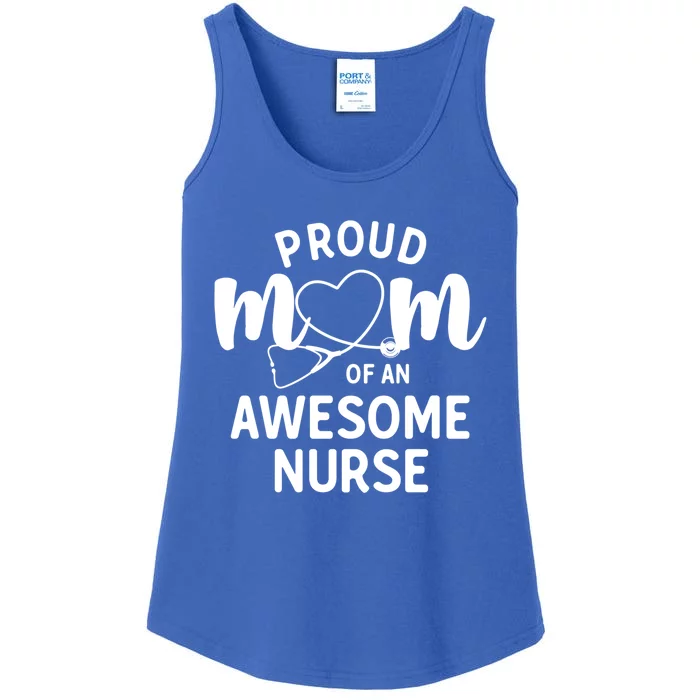 Proud Mom Of An Awesome Nurse Meaningful Gift Mom Of Nurse Gift Ladies Essential Tank