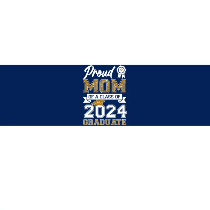 Proud Mom Of A Class Of 2024 Graduate Bumper Sticker