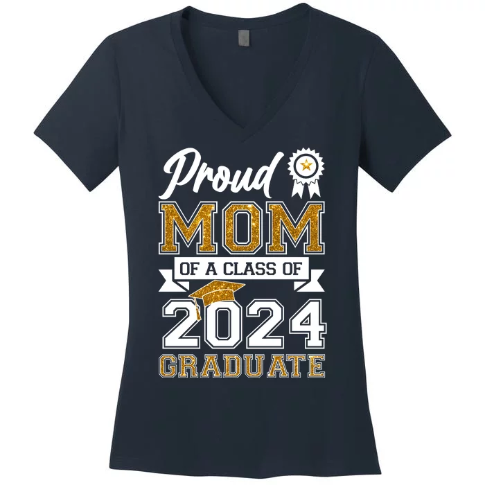 Proud Mom Of A Class Of 2024 Graduate Women's V-Neck T-Shirt