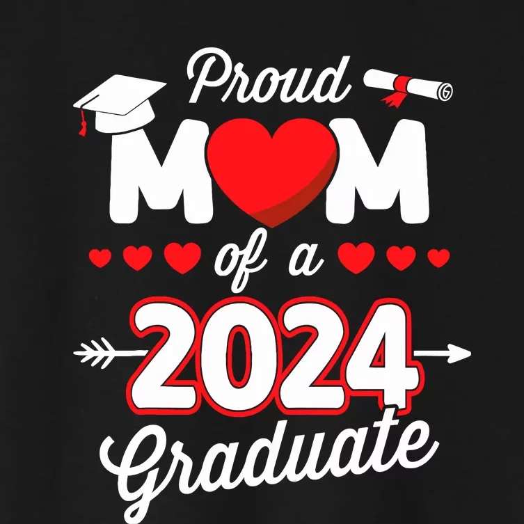 Proud Mom Of A Class Of 2024 Graduate Senior Graduation Women's Crop Top Tee