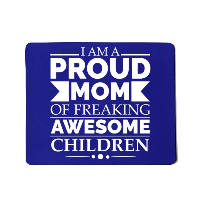 Proud Mom Of Awesome Mother's Day Parents Gift Mousepad