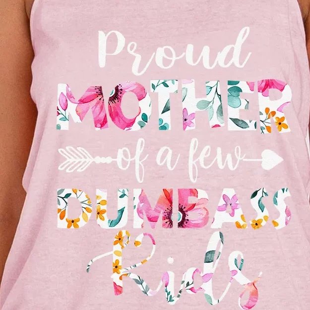 Proud Mother Of A Few Dumbass Floral Mothers Day Gifts Women's Knotted Racerback Tank