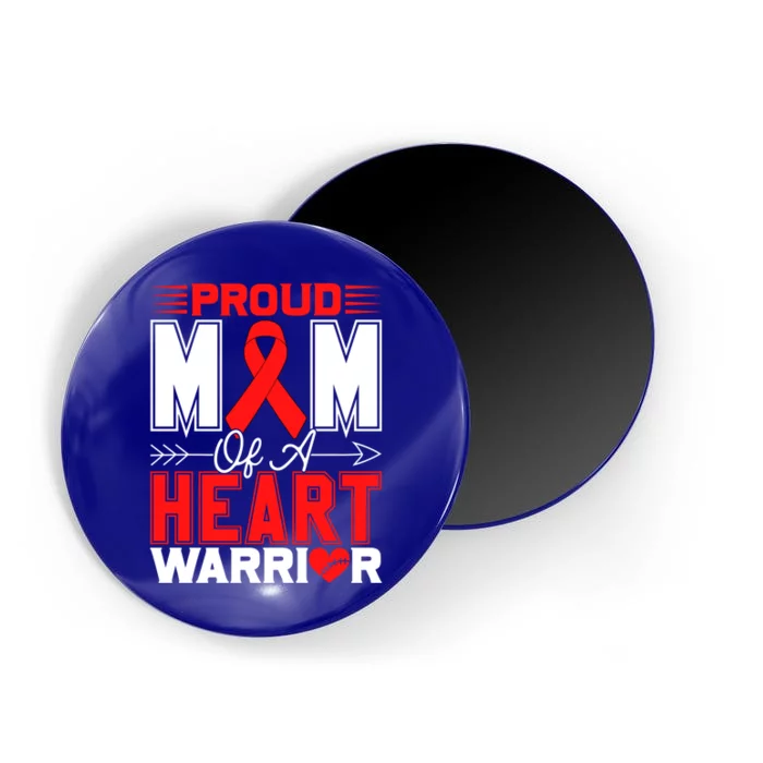 Proud Mom Of A Heart Warrior Heart Disease Awareness Month Funny Gift Magnet