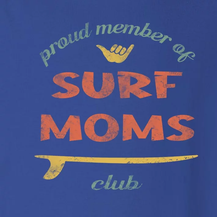 Proud Member Of Surf Moms Club Longboard Surfing Shaka Gift Funny Gift Toddler Long Sleeve Shirt