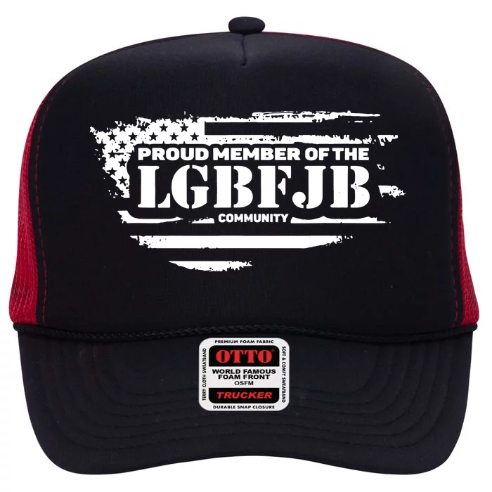 Proud Member Of The Lgbfjb Community High Crown Mesh Trucker Hat