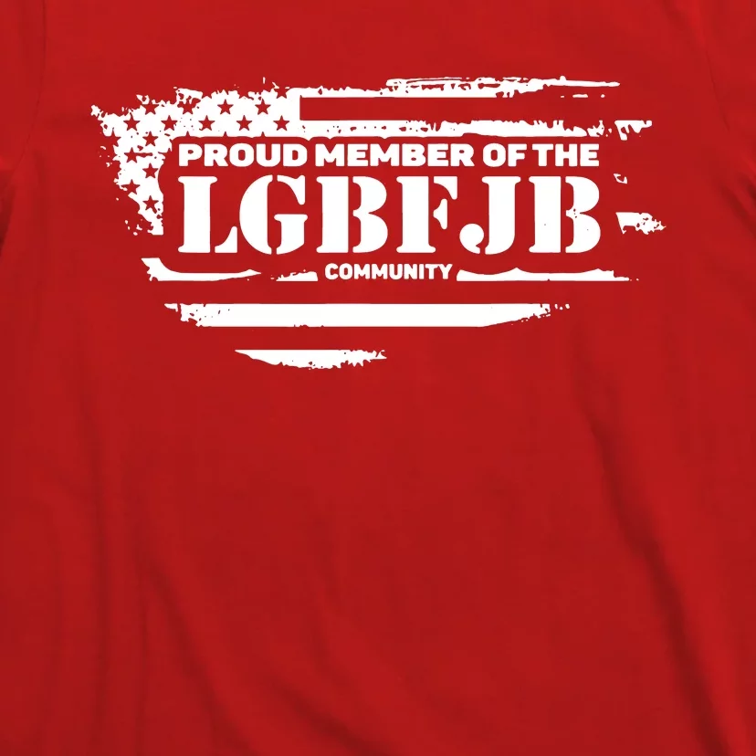 Proud Member Of The Lgbfjb Community T-Shirt