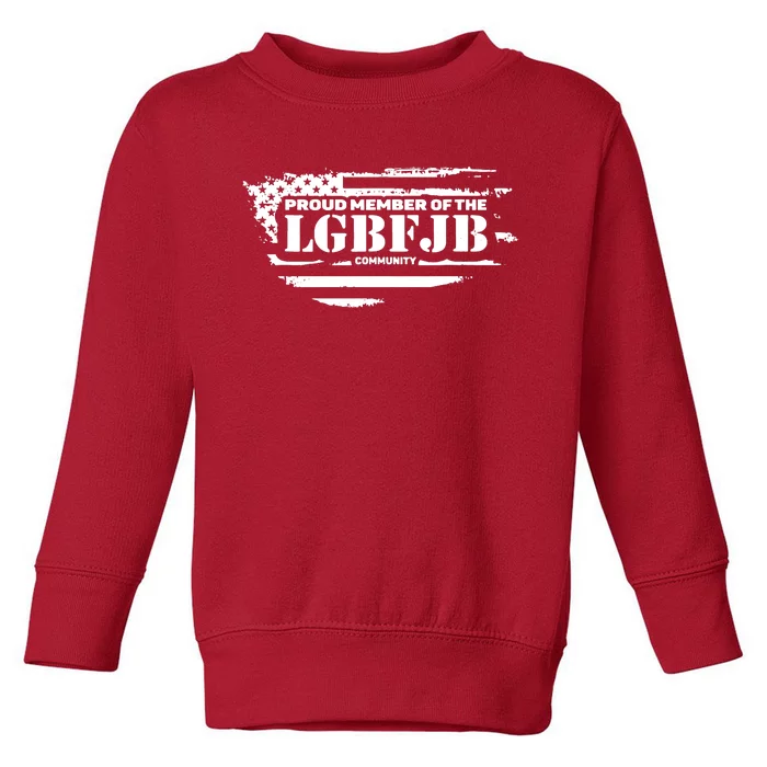 Proud Member Of The Lgbfjb Community Toddler Sweatshirt