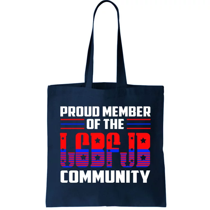 Proud Member Of The LGBFJB Community Tote Bag