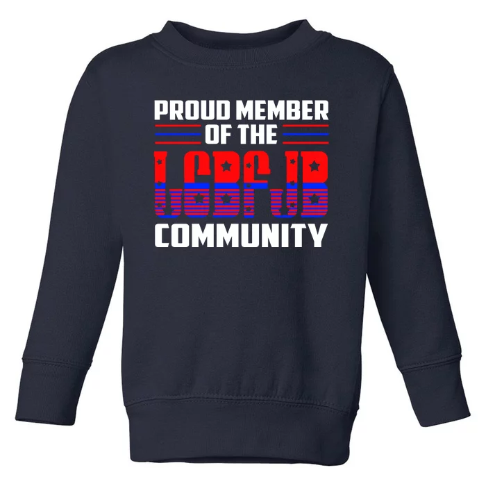 Proud Member Of The LGBFJB Community Toddler Sweatshirt