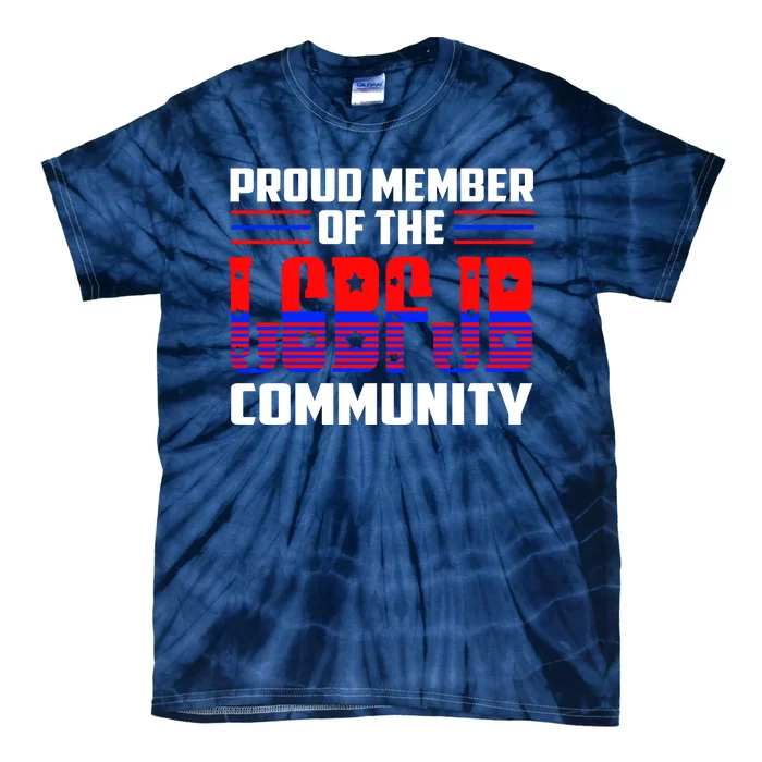 Proud Member Of The LGBFJB Community Tie-Dye T-Shirt