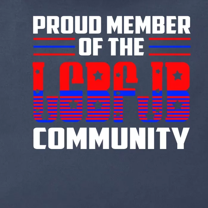 Proud Member Of The LGBFJB Community Zip Tote Bag