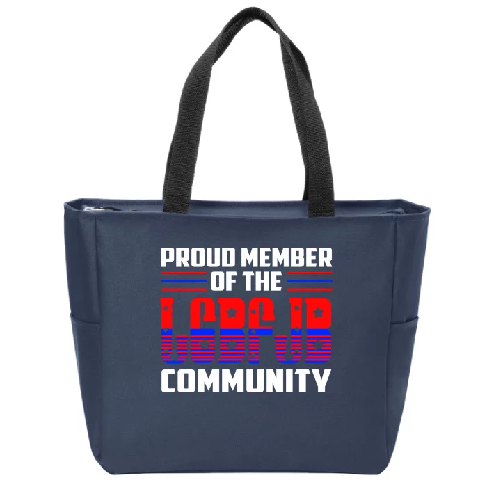 Proud Member Of The LGBFJB Community Zip Tote Bag