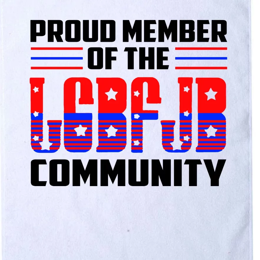 Proud Member Of The LGBFJB Community Platinum Collection Golf Towel