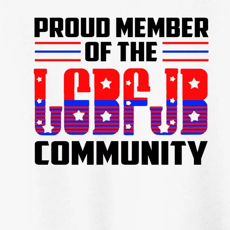 Proud Member Of The LGBFJB Community Toddler T-Shirt