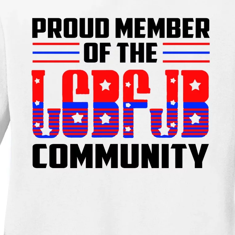 Proud Member Of The LGBFJB Community Ladies Long Sleeve Shirt