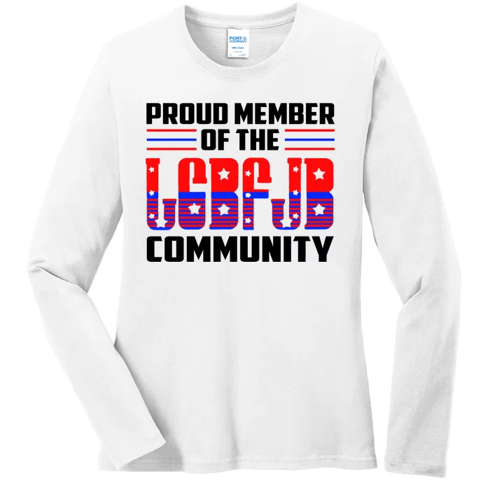 Proud Member Of The LGBFJB Community Ladies Long Sleeve Shirt