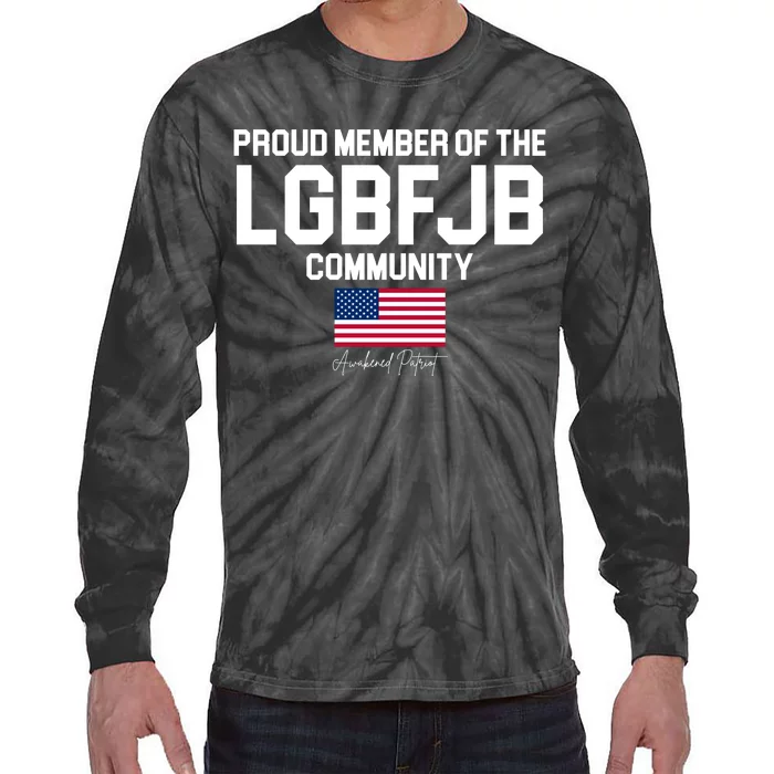 Proud Member Of The LGBFJB Community Signature Tie-Dye Long Sleeve Shirt