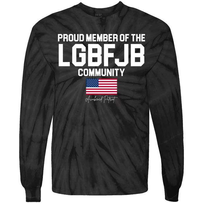 Proud Member Of The LGBFJB Community Signature Tie-Dye Long Sleeve Shirt