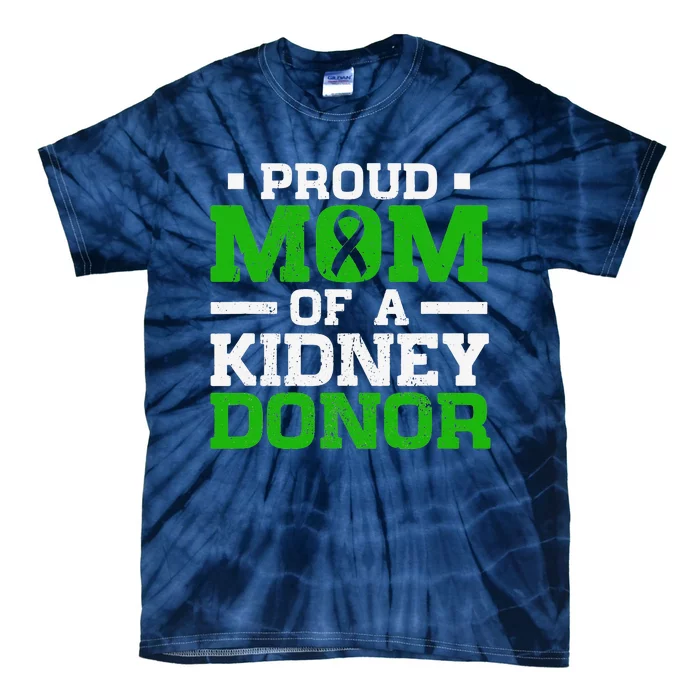 Proud Mom Of A Kidney Donor Women Kidney Organ Surgery Tie-Dye T-Shirt