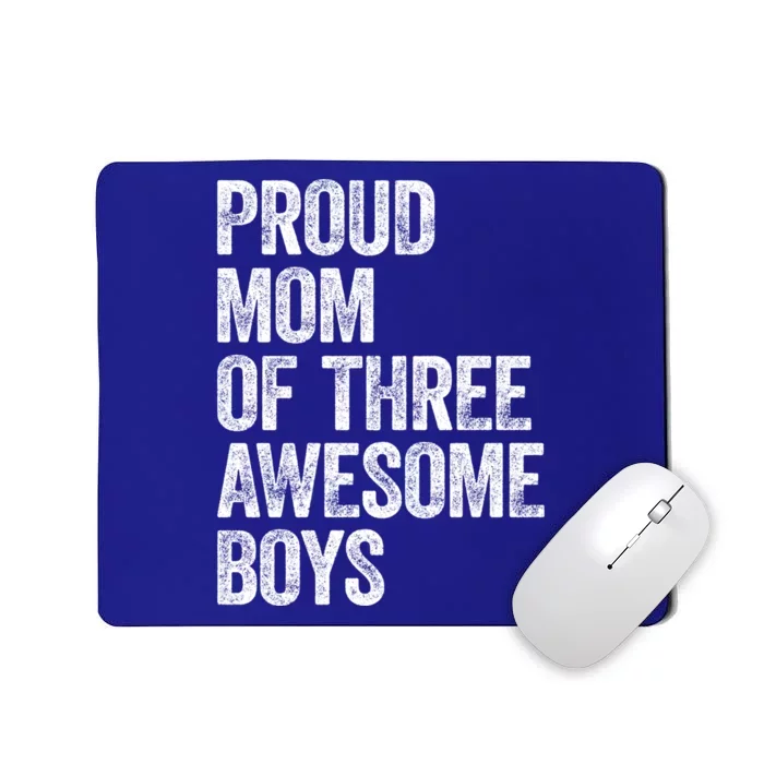 Proud Mom Of Three Awesome Tee Mother Funny Gift Mama Mommy Gift Mousepad