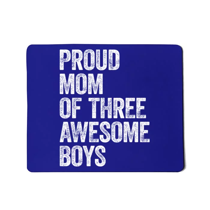 Proud Mom Of Three Awesome Tee Mother Funny Gift Mama Mommy Gift Mousepad