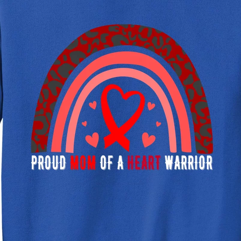 Proud Mom Of A Heart Warrior Chd Awareness Cool Gift Tall Sweatshirt