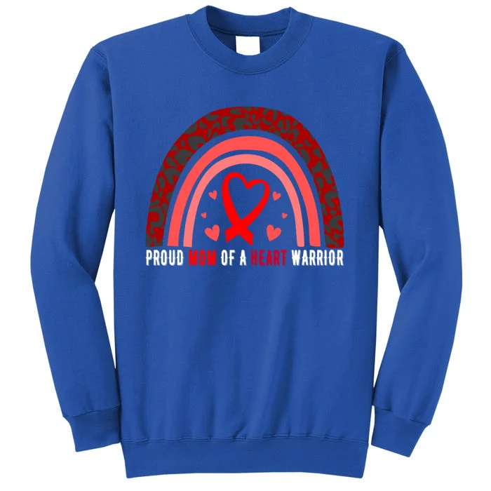 Proud Mom Of A Heart Warrior Chd Awareness Cool Gift Tall Sweatshirt