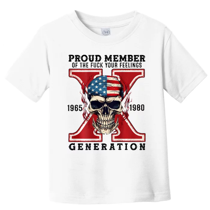 Proud Member Of The Fuck Your Feelings Gen X Horror Skull Toddler T-Shirt