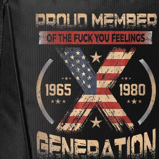 Proud Member Of The Fuck Your Feelings Gen X Usa City Backpack