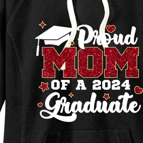 Proud Mom Of A Class Of 2024 Graduate Senior Graduation Gift Women's Fleece Hoodie