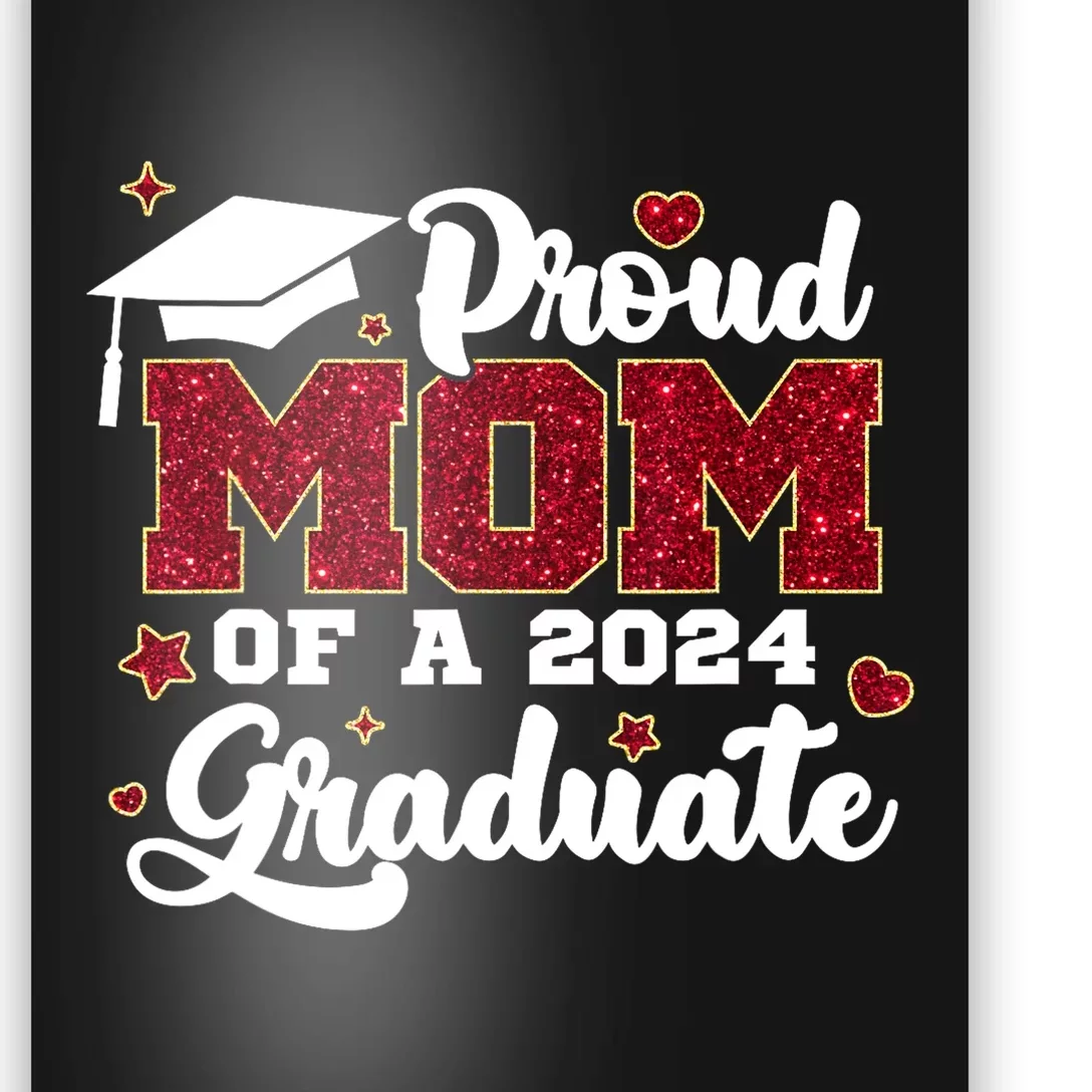 Proud Mom Of A Class Of 2024 Graduate Senior Graduation Gift Poster