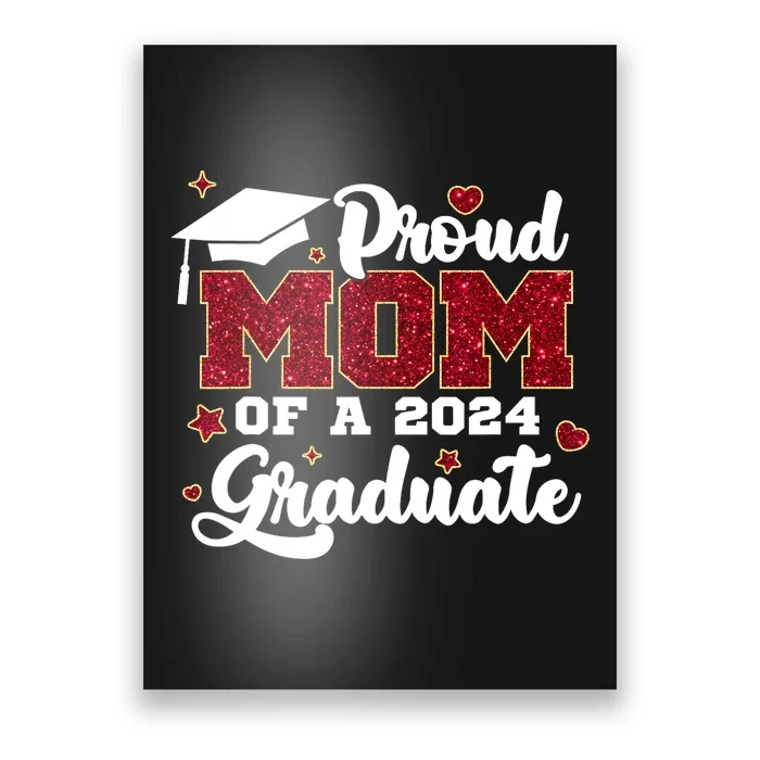 Proud Mom Of A Class Of 2024 Graduate Senior Graduation Gift Poster