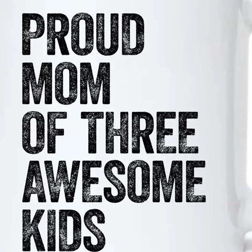 Proud Mom Of Three Awesome Tee Mother Funny Gift Mama Mommy Gift Black Color Changing Mug