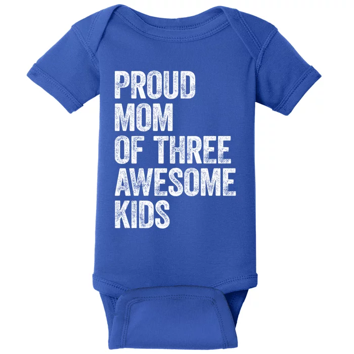 Proud Mom Of Three Awesome Tee Mother Funny Gift Mama Mommy Gift Baby Bodysuit