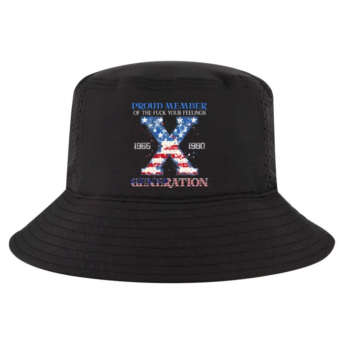 Proud Member Of The Fuck Your Feelings Gen X Usa Cool Comfort Performance Bucket Hat