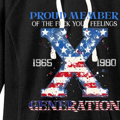 Proud Member Of The Fuck Your Feelings Gen X Usa Women's Fleece Hoodie