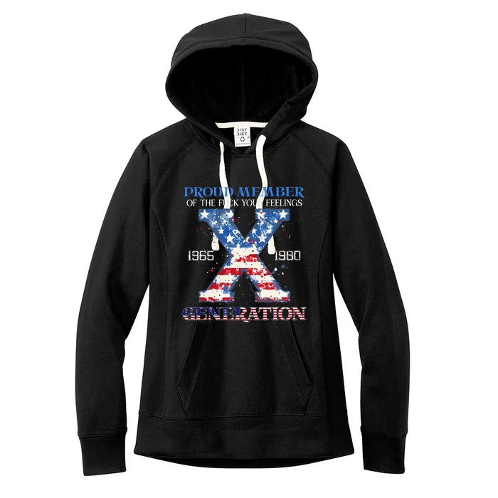 Proud Member Of The Fuck Your Feelings Gen X Usa Women's Fleece Hoodie