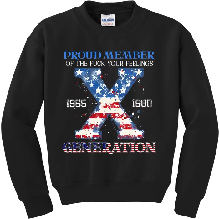 Proud Member Of The Fuck Your Feelings Gen X Usa Kids Sweatshirt