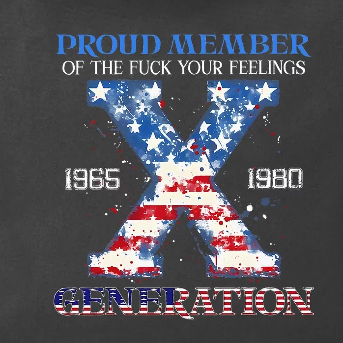 Proud Member Of The Fuck Your Feelings Gen X Usa Zip Tote Bag